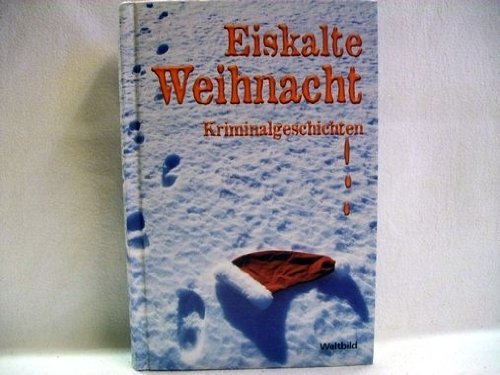 9783898975162: Eiskalte Weihnacht: Kriminalgeschichten