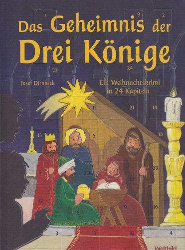 Stock image for Das Geheimnis der Drei Knige. Ein Weihnachtskrimi in 24 Kapiteln. Softcover for sale by Deichkieker Bcherkiste