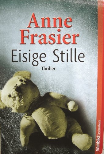 Eisige Stille. Thriller.