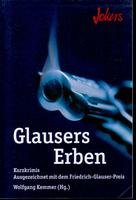 Stock image for Glausers Erben. Kurzkrimis for sale by Versandantiquariat Felix Mcke