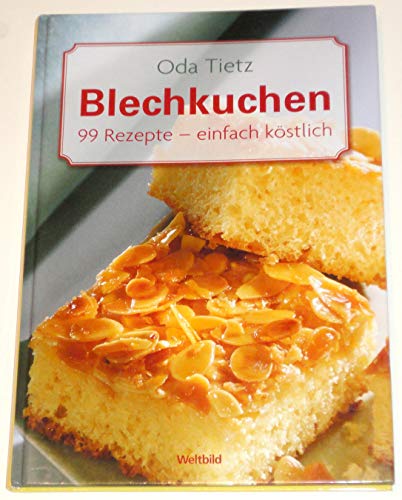 Stock image for Blechkuchen: 99 Rezepte - einfach kstlich for sale by medimops