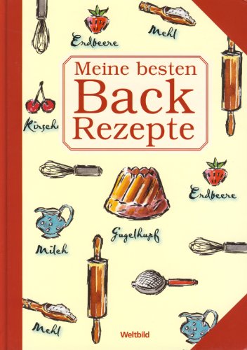 Beispielbild fr Meine besten Back Rezepte zum Verkauf von medimops