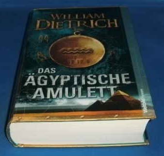 Stock image for Das ägyptische Amulett William Dietrich; Susanne Aeckerle and Marion Balkenhol for sale by tomsshop.eu