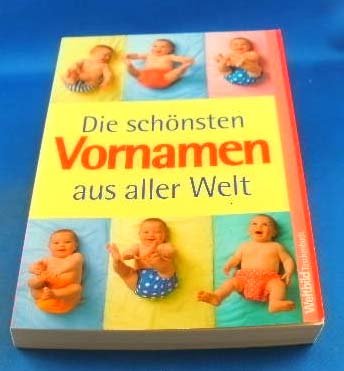 Imagen de archivo de Die schnsten Vornamen aus aller Welt a la venta por medimops