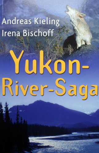 Beispielbild fr Yukon - River - Saga zum Verkauf von medimops