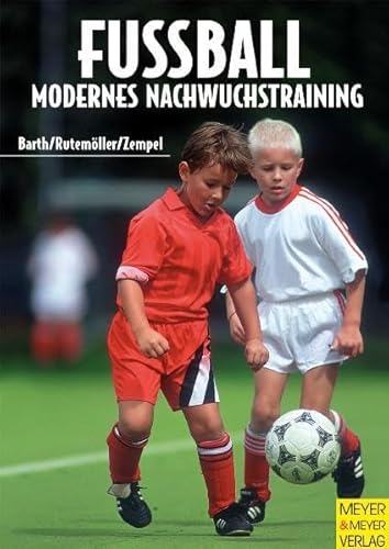 Stock image for Fussball. Modernes Nachwuchstraining for sale by medimops