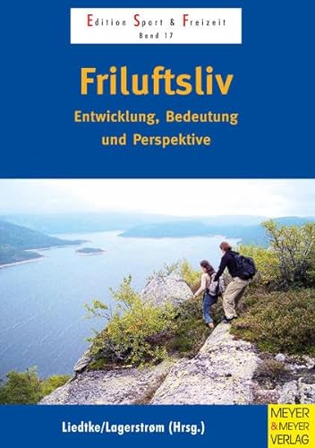 Beispielbild fr Friluftsliv - Entwicklung, Bedeutung und Perspektive zum Verkauf von GF Books, Inc.