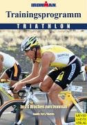 Beispielbild fr Ironman. Trainingsprogramm Triathlon. In 24 Wochen zum Ironman zum Verkauf von medimops