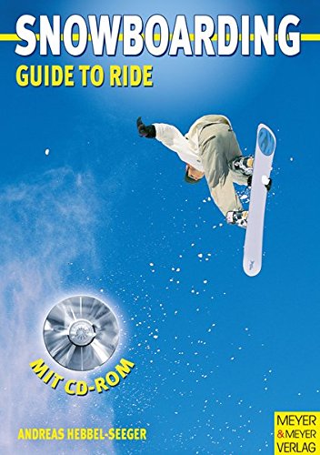 Beispielbild fr Snowboarding. Guide to Ride von Andreas Hebbel-Seeger zum Verkauf von BUCHSERVICE / ANTIQUARIAT Lars Lutzer