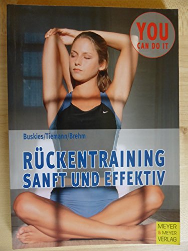 Stock image for Rckentraining - sanft und effektiv (You can do it) for sale by Goodbooks-Wien