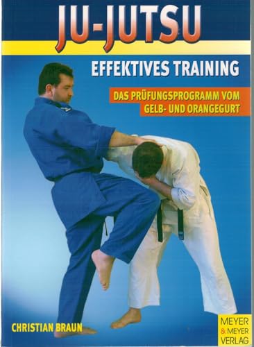 Beispielbild fr Ju-Jutsu. Effektives Training, Bd. 1. Das Prfungsprogramm vom Gelb- und Orangegurt zum Verkauf von medimops