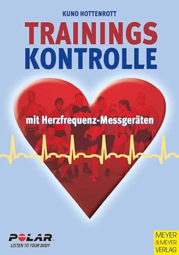 Trainingskontrolle mit Herzfrequenz-Messgeräten - Kuno Hottenrott