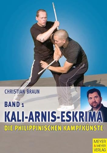 Beispielbild fr Die philippinischen Kampfknste, Bd.1. Kali-Arnis-Eskrima: BD 1 zum Verkauf von medimops