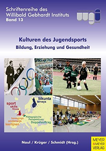 9783898993104: Kulturen des Jugendsports: Bildung, Erziehung und Gesundheit - Jubilumsband 15 Jahre WGI