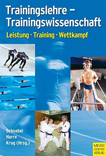 Trainingslehre - Trainingswissenschaft: Leistung-Training-Wettkampf - Schnabel, Günter; Harre, Hans-Dietrich; Krug, Jürgen
