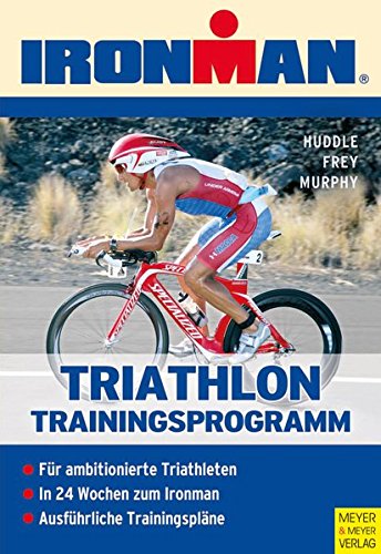 Beispielbild fr Ironman. Trainingsprogramm Triathlon. In 24 Wochen zum Ironman zum Verkauf von medimops