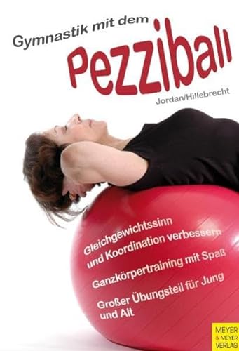 Beispielbild fr Gymnastik mit dem Pezziball: Gleichgewichtssinn und Koordination verbessern zum Verkauf von medimops