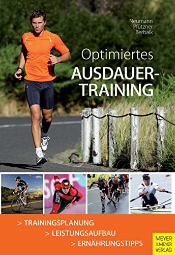 Beispielbild fr Optimiertes Ausdauertraining: Trainingsplanung / Leistungsaufbau / Ernhrungstips zum Verkauf von medimops