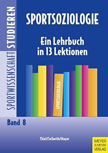 Stock image for Sportsoziologie - Ein Lehrbuch in 13 Lektionen for sale by medimops