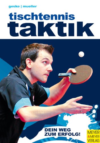 Stock image for Tischtennistaktik: Dein Weg zum Erfolg for sale by medimops