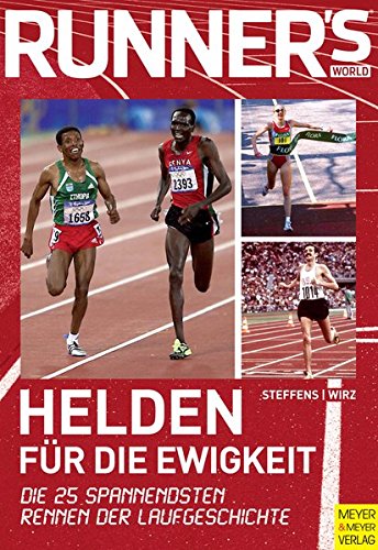 Stock image for Helden fr die Ewigkeit: Die 25 spannendsten Rennen der Laufgeschichte for sale by medimops