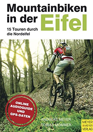 Beispielbild fr Mountainbiken in der Eifel: 15 Touren durch die Nordeifel zum Verkauf von medimops