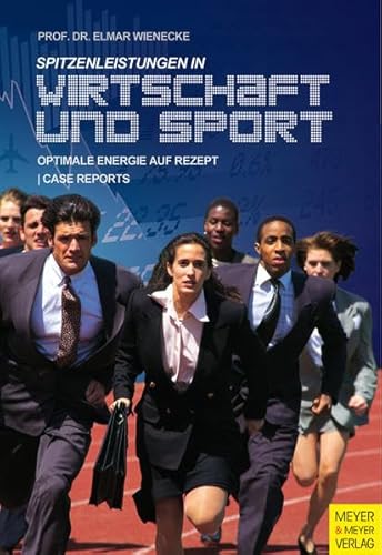 Stock image for Spitzenleistungen in Wirtschaft und Sport: Optimale Energie auf Rezept mit Case Reports for sale by Revaluation Books