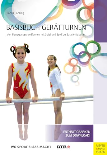 Stock image for Basisbuch Gertturnen: Von Bewegungsgrundformen mit Spiel und Spa zu Basisfertigungen for sale by medimops