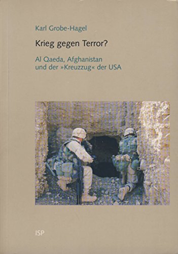 9783899001051: Krieg gegen Terror?: El Qaeda, Afghanistan und der Kreuzzug der USA. Ein Buch ber Vorgeschichte, Ursachen und Verlauf des Afghanistan-Krieges und den Kreuzzug der USA