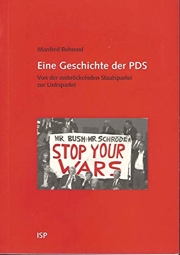 9783899001174: Eine Geschichte der PDS. Von der zerbrckelnden Staatspartei zur Linkspartei