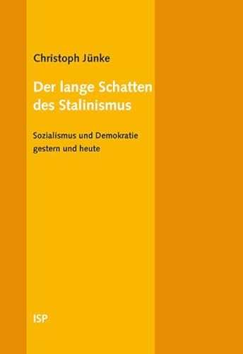 Beispielbild fr Der lange Schatten des Stalinismus. Sozialismus und Demokratie gestern und heute. zum Verkauf von Antiquariat & Verlag Jenior