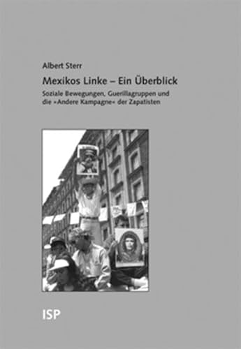 9783899001273: Mexikos Linke - Ein berblick: Soziale Bewegungen, Guerillagruppen und die Andere Kampagne der Zapatisten