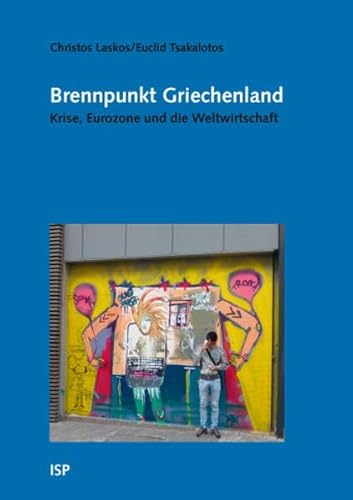 Imagen de archivo de Brennpunkt Griechenland: Krise, Eurozone und die Weltwirtschaft a la venta por medimops