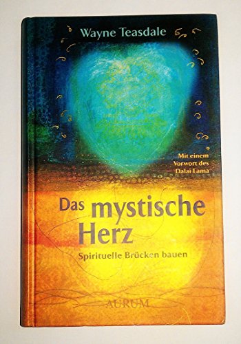 Stock image for Das mystische Herz: Spirituelle Brcken bauen for sale by medimops