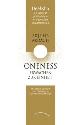 Stock image for ONENESS - Erwachen zur Einheit: Deeksha als Weg zur persnlichen und globalen Transformation for sale by medimops