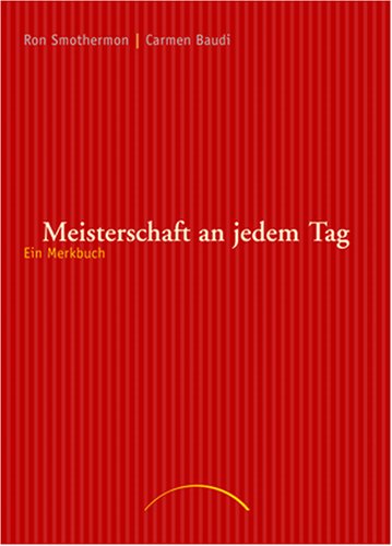 Stock image for Meisterschaft an jedem Tag: Ein Merkbuch EinMerkbuch for sale by Antiquariat Mander Quell