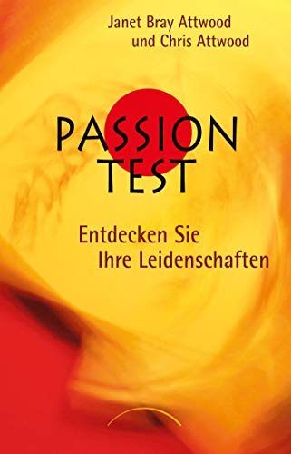 Beispielbild fr Passion Test: Entdecken Sie Ihre Leidenschaft zum Verkauf von medimops