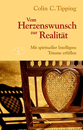 Beispielbild fr Vom Herzenswunsch zur Realitt: Mit spiritueller Intelligenz Trume erfllen zum Verkauf von medimops