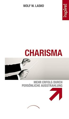 Imagen de archivo de Charisma: Mehr Erfolg durch persnliche Ausstrahlung a la venta por medimops