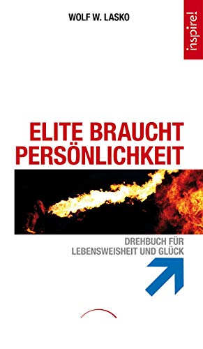 Imagen de archivo de Elite braucht Persnlichkeit: Drehbuch fr Lebensweisheit und Glck a la venta por medimops