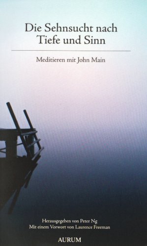 Die Sehnsucht nach Tiefe und Sinn (9783899011562) by John Main