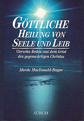 Göttliche Heilung von Seele und Leib -Language: german - MacDonald-Bayne, Murdo