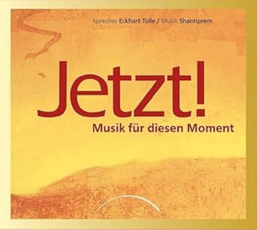 Jetzt! Audio-CD: Musik für diesen Moment. Musik- und Meditations- CD - Tolle, Eckhart