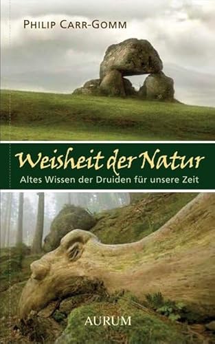 Beispielbild fr Weisheit der Natur: Altes Wissen der Druiden fr unsere Zeit zum Verkauf von medimops