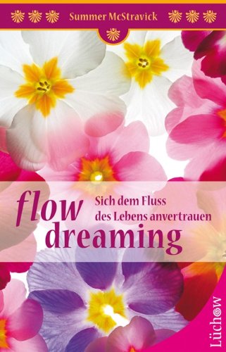 Imagen de archivo de Flowdreaming: Sich dem Fluss des Lebens anvertrauen a la venta por medimops