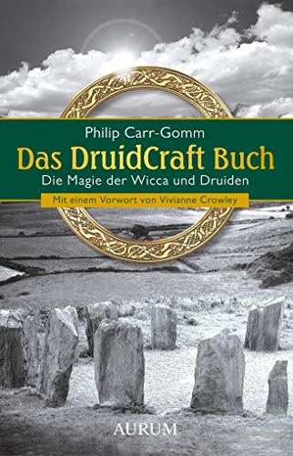 Das DruidCraft Buch: Die Magie der Wicca und Druiden (9783899012934) by Carr-Gomm, Philip