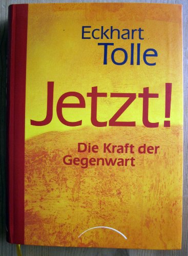 Beispielbild fr Jetzt! Die Kraft der Gegenwart: Die Kraft der Gegenwart zum Verkauf von WorldofBooks