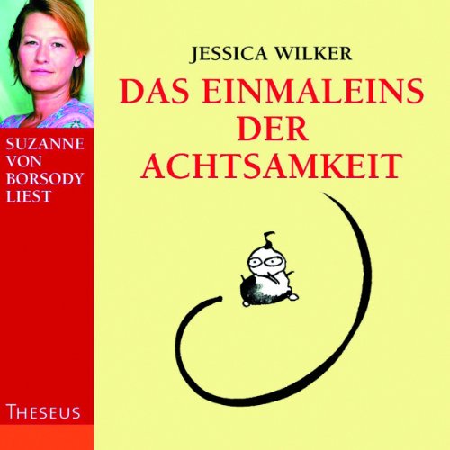 9783899013092: Das Einmaleins der Achtsamkeit: Vom tglichen Umgang mit alltglichen Gefhlen