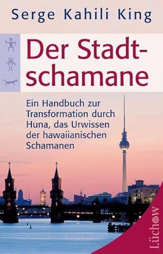 Stock image for Der Stadt-Schamane: Ein Handbuch der Transformation durch Huna, das Urwissen der hawaiianischen Schamanen for sale by medimops