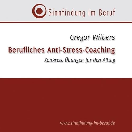 Imagen de archivo de Berufliches Anti-Stress-Coaching/CD: Konkrete bungen fr den Alltag a la venta por medimops